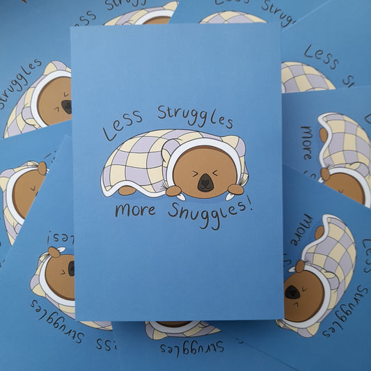 'Less Struggles, More Snuggles' Bear Art Print